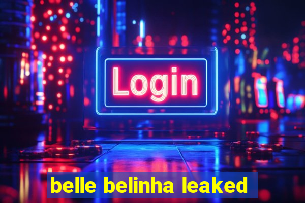 belle belinha leaked